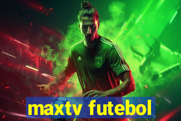 maxtv futebol